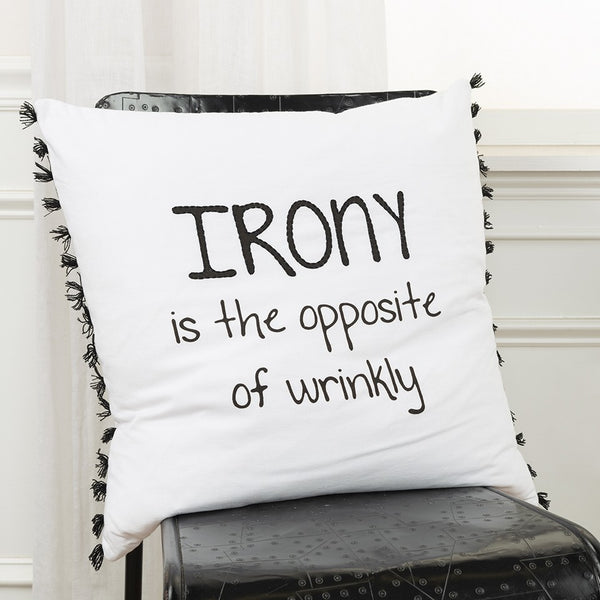 Black and White Irony Fun Message Throw Pillow