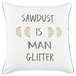 White Sawdust Is Man Glitter Throw Pillow