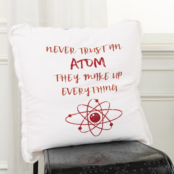 Red and White Never Trust An Atom Throw Pillow