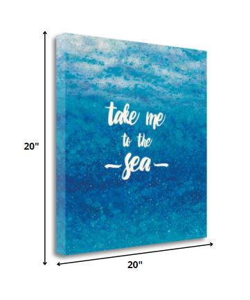 20" Take Me To The Sea Giclee Wrap Canvas Wall Art