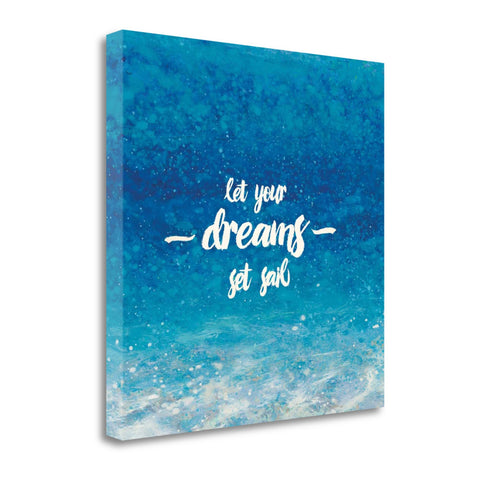 20" Let Your Dreams Set Sail Giclee Wrap Canvas Wall Art